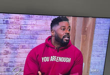 Load image into Gallery viewer, YOU ARE ENOUGH Hoodie